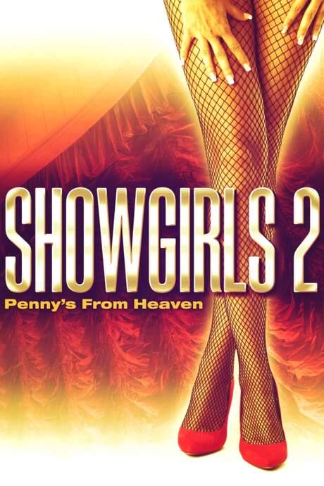 Showgirls 2: Penny’s from Heaven